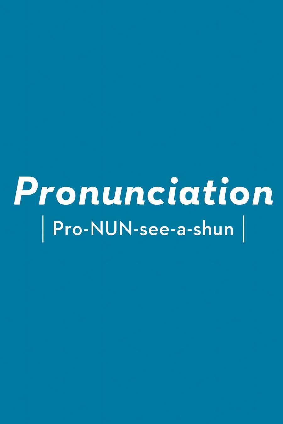pronunciation